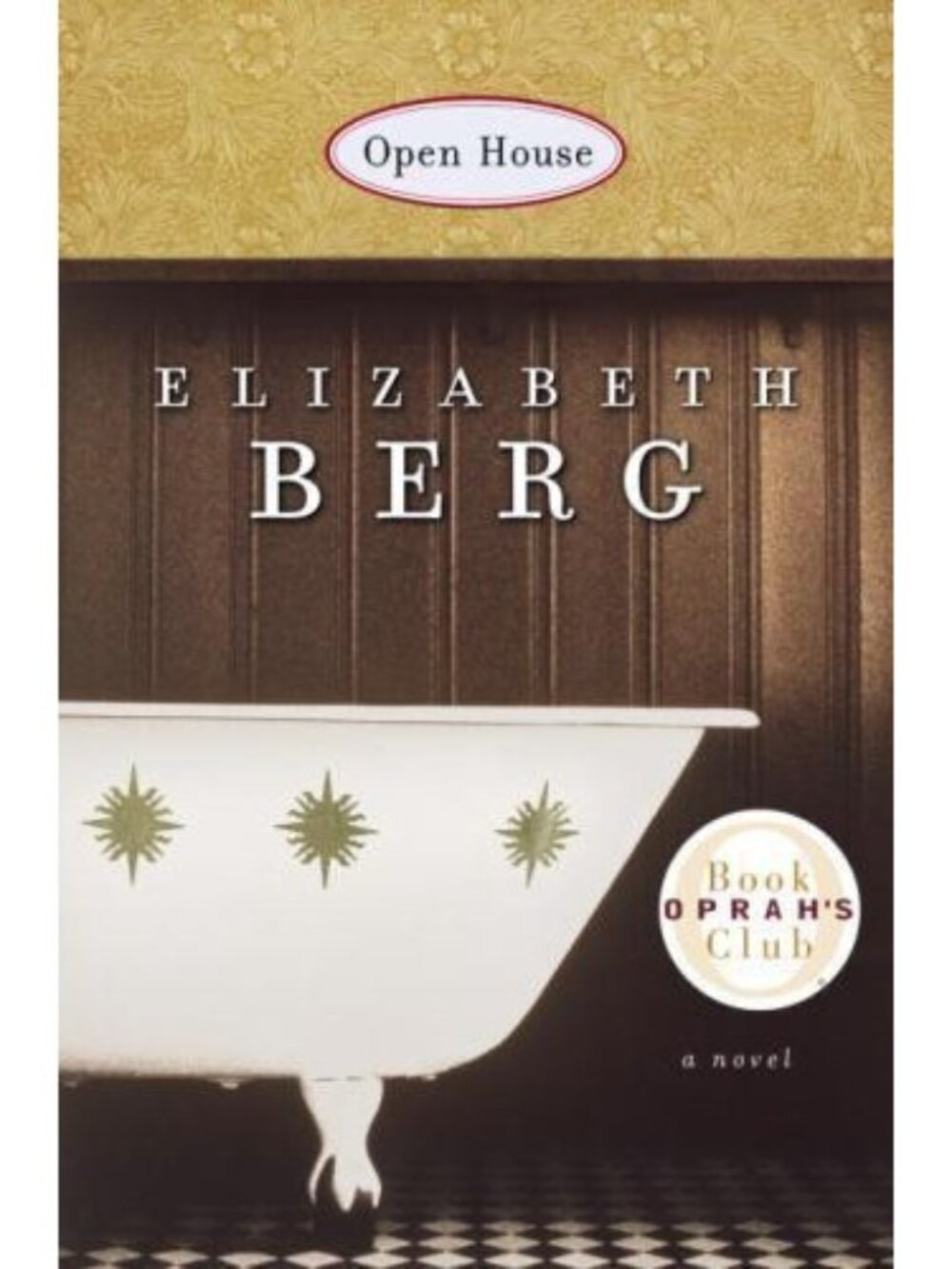 Open House by Elizabeth Berg 2000 Hardcover Dust Jacket Oprah's Book Club